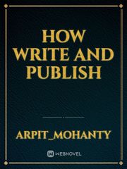 HOW WRITE AND PUBLISH Book