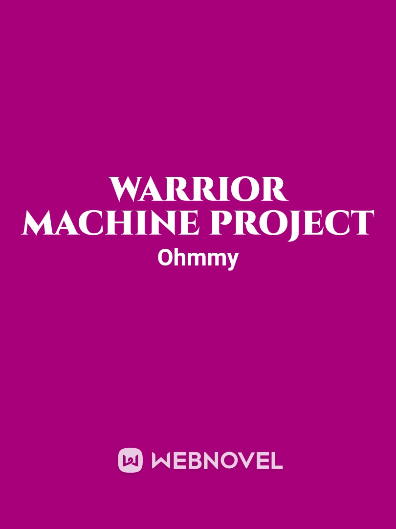 Warrior Machine Project