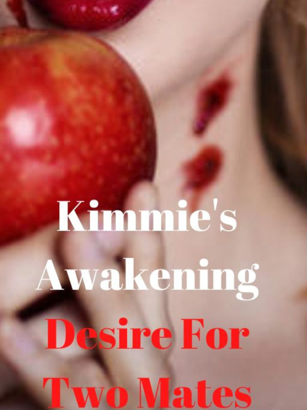 Kimmie's Awakening: Desire For Two Mates