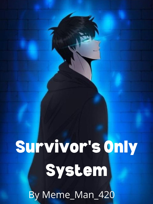 Survivor's Only System