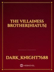 The Villainess Brother[Hiatus] Book