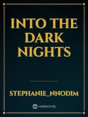 Into the dark nights Book