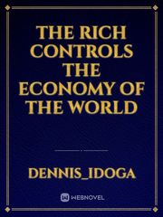 THE RICH CONTROLS THE ECONOMY OF THE WORLD Book