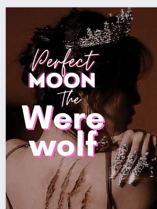 Perfect Moon The Werewolf
