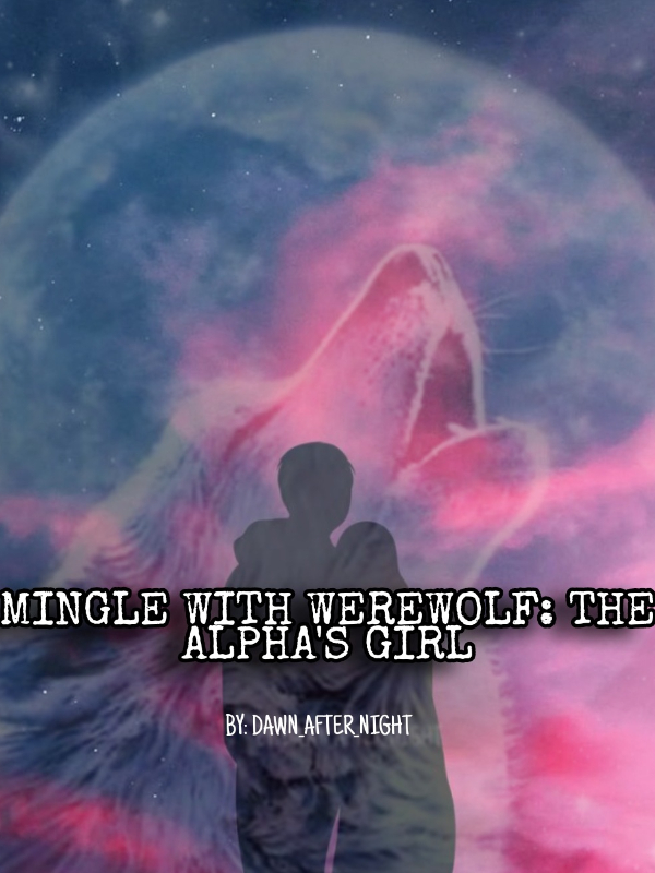 Mingle With Werewolf: The Alpha's Girl