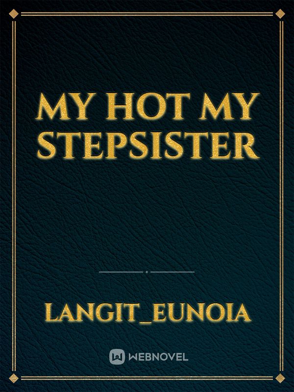 my hot my stepsister Book