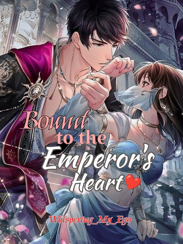 Bound to the Emperor's Heart ❤️