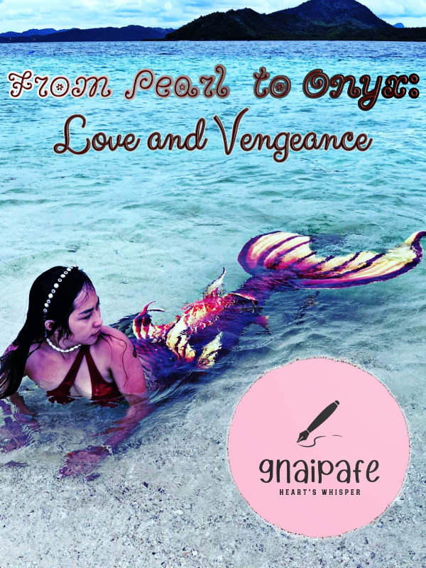 From Pearl to Onyx: Love and Vengeance