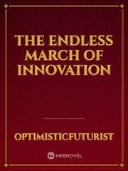 The Endless March of Innovation Book