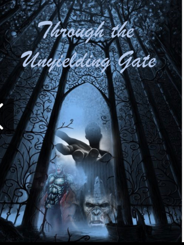 Through the Unyielding Gate