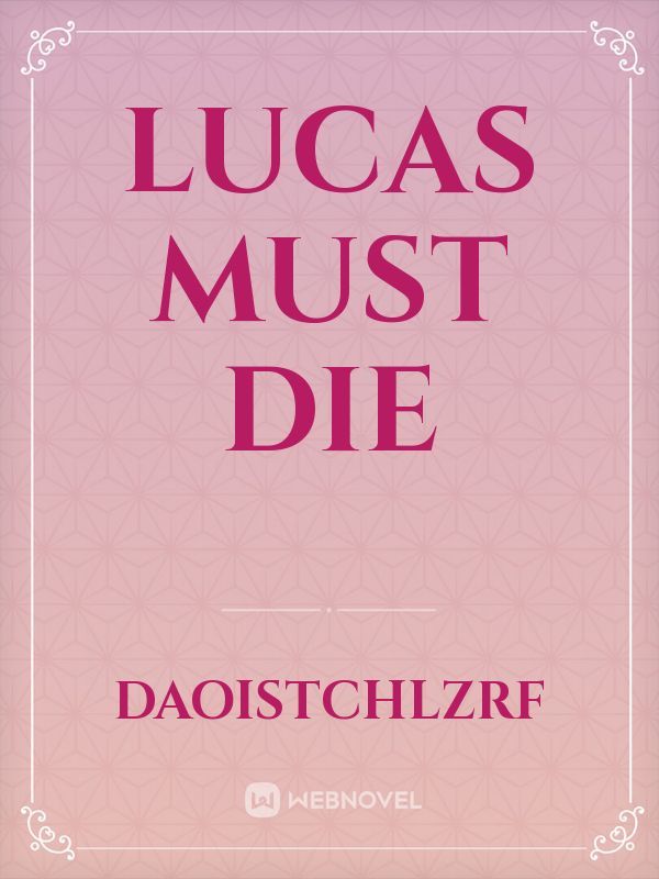 Lucas Must Die Book