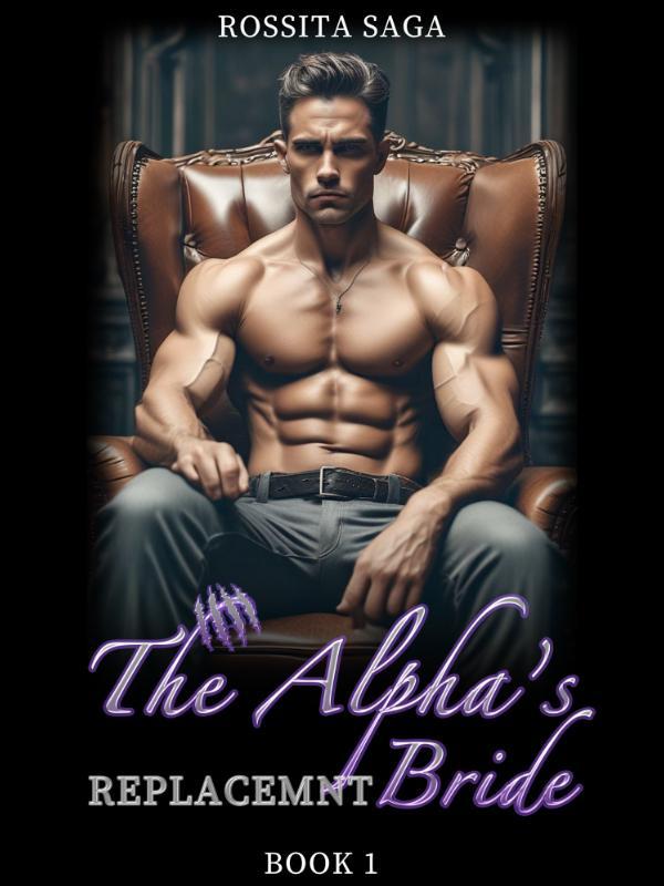 The Alpha's Replacement Bride Book