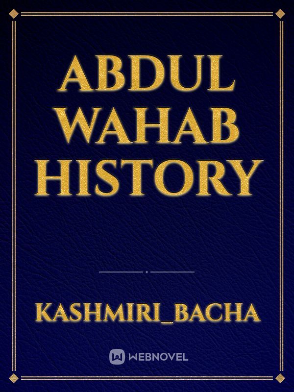Abdul wahab history