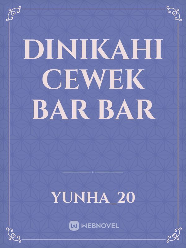 Dinikahi Cewek Bar Bar