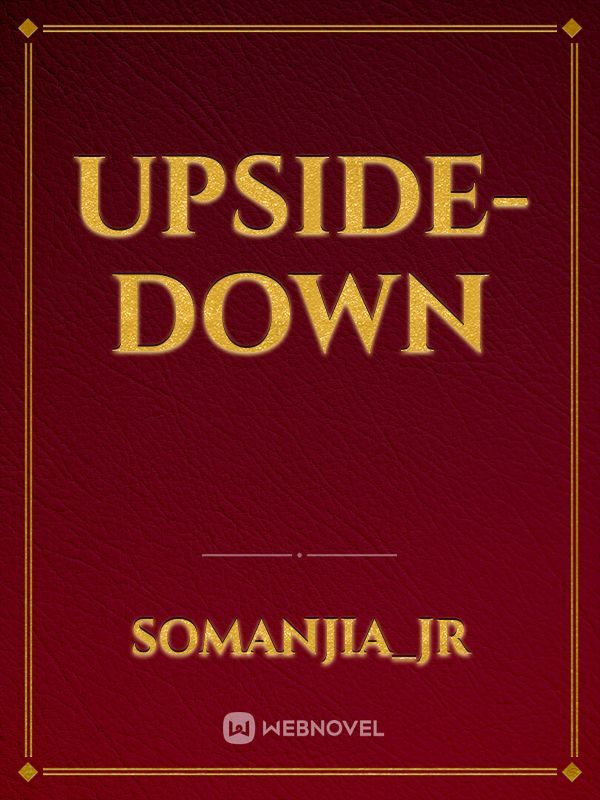 UPSIDE-down