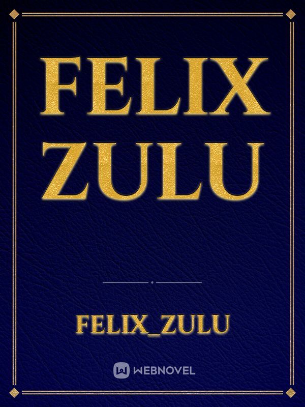 Felix zulu