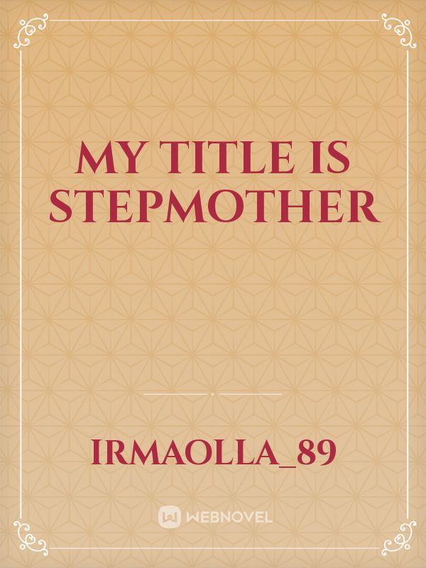 My title is Stepmother Book