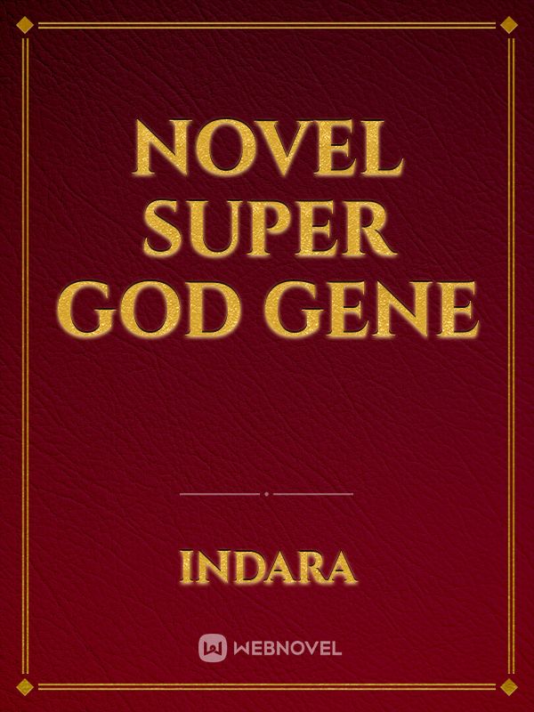 Novel Super God Gene Book