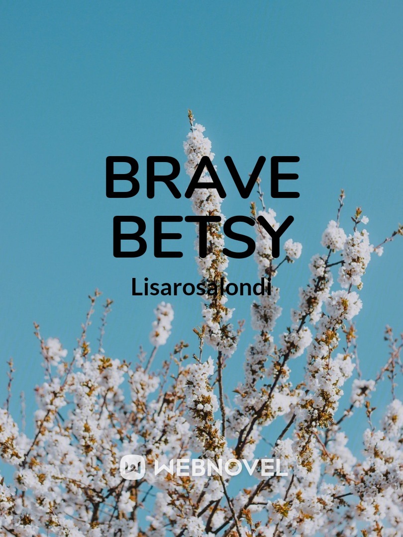 Brave Betsy