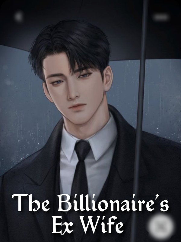 The Billionaire's Ex Wife: Loved by Mafia's Heir Book