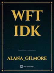 Wft IDK Book