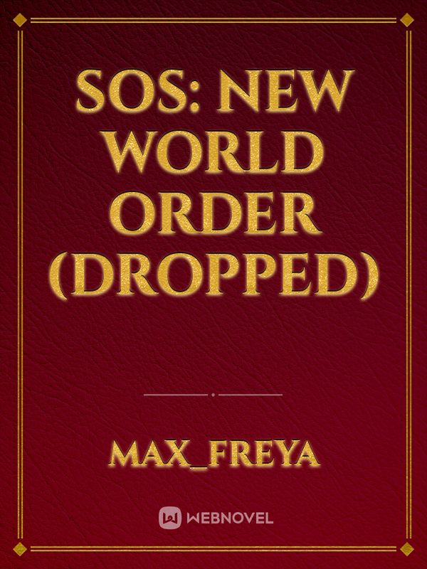 SOS: New World Order (DROPPED)