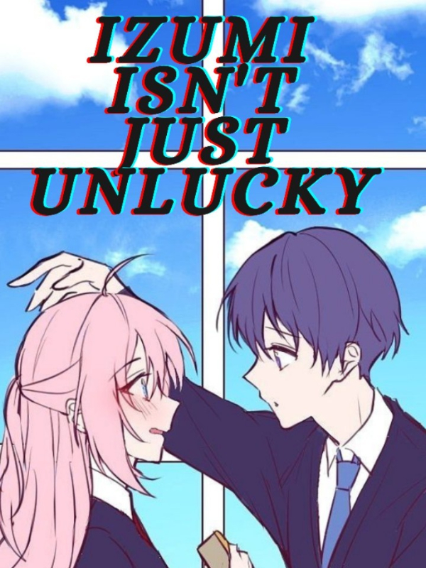 Izumi Isn't Just Unlucky Book