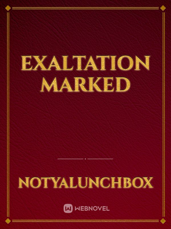 Exaltation Marked