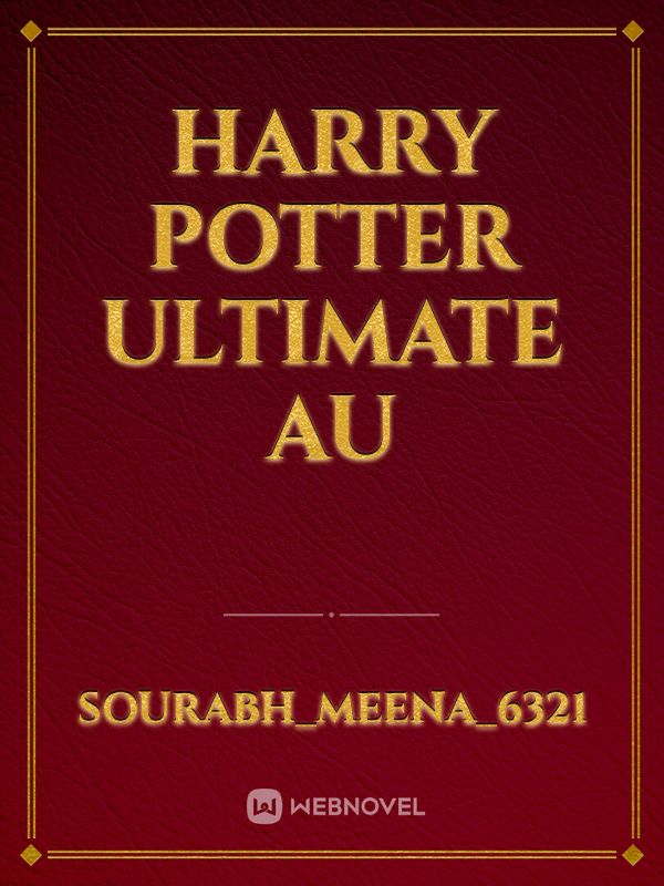 Harry Potter Ultimate AU Book