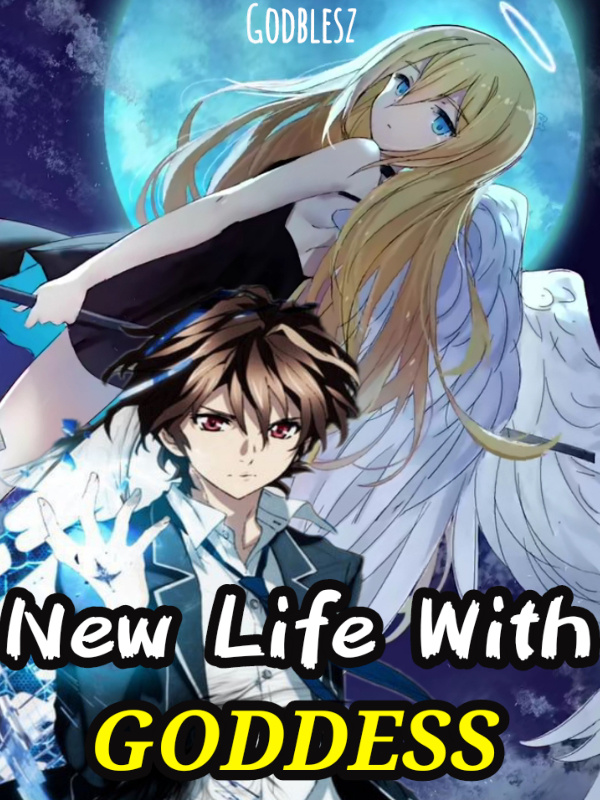 New Life With The Goddess