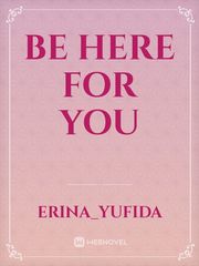 BE HERE FOR YOU Book