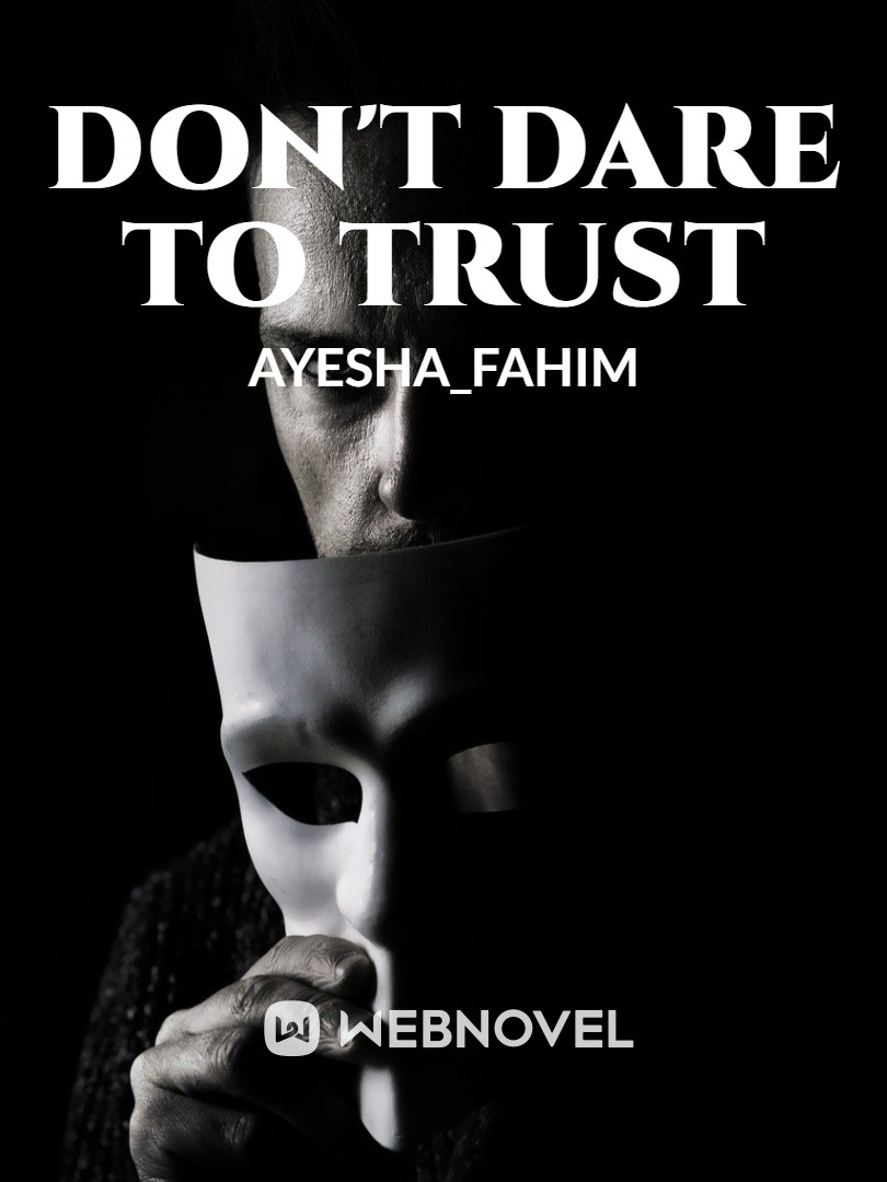 DON'T DARE TO TRUST