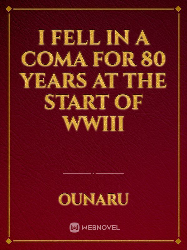I fell in a coma for 80 years at the start of WWIII