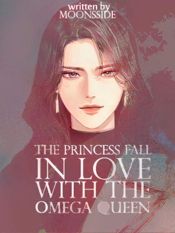 The Princess Fall In Love With the Omega Queen Book