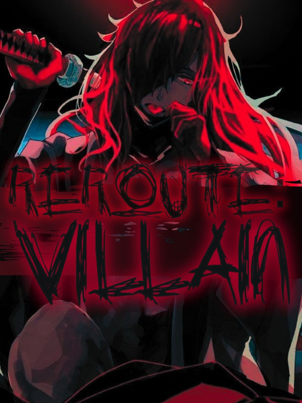 Reroute: Villain