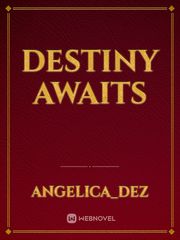 Destiny awaits Book