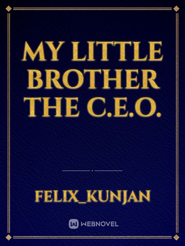 My little brother the C.E.O. Book