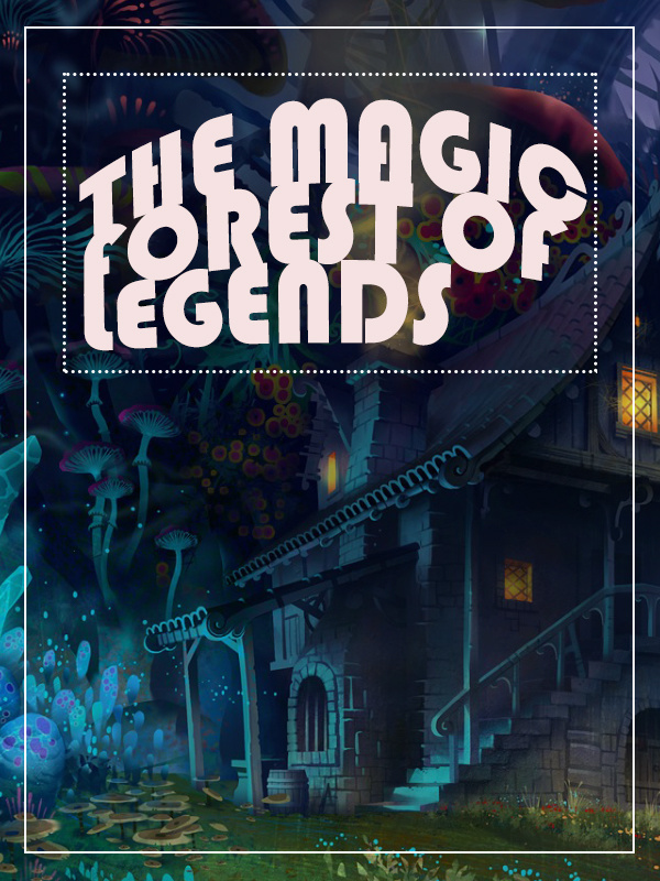 The Magic Forest of Legends
