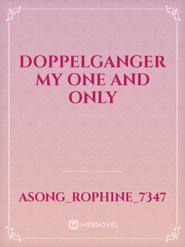 Doppelganger My One And Only Book