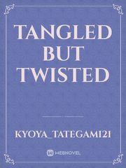 tangled but twisted Book