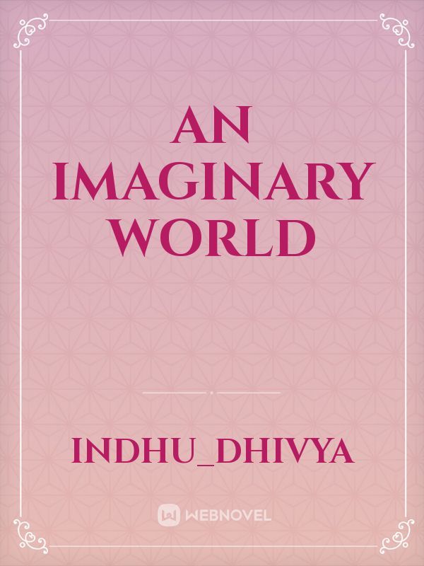 An imaginary world