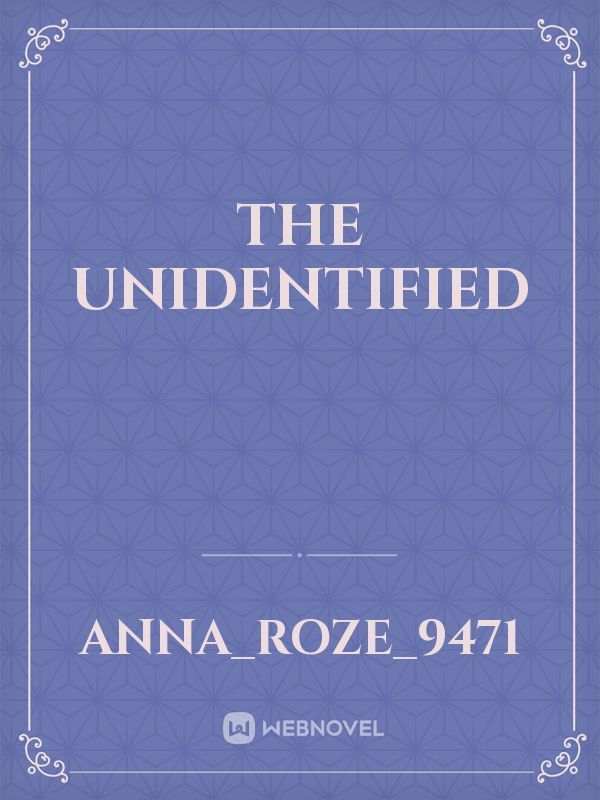 the unidentified