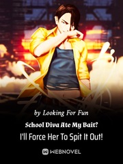 School Diva Ate My Bait? I'll Force Her To Spit It Out! Book