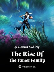 The Rise Of The Tamer Family Book