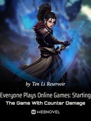Everyone Plays Online Games: Starting The Game With Counter Damage Book