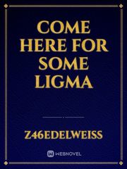 COME here for some LIGMA Book