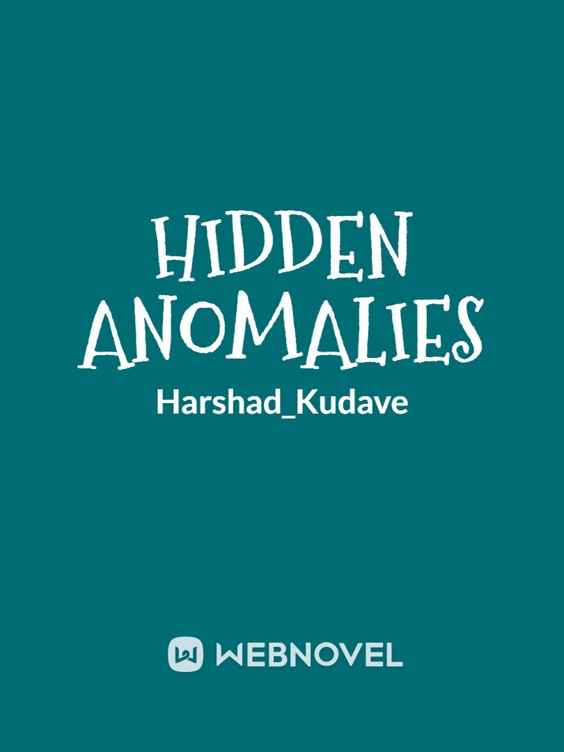 Hidden Anomalies