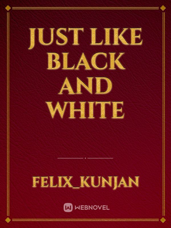 Just like Black and White Book