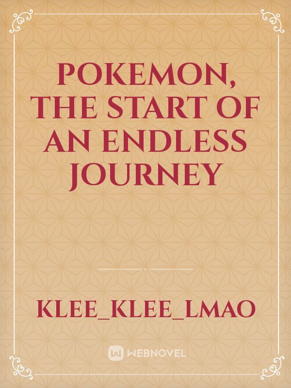 Pokemon, The start of an endless journey