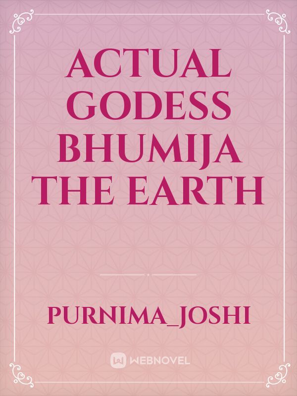 Actual Godess Bhumija the earth